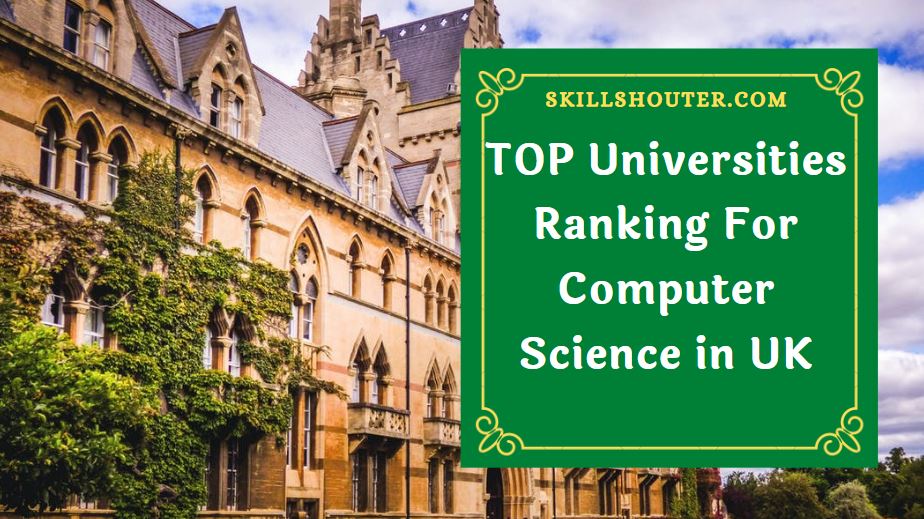 UK Universities Ranking For Computer Science