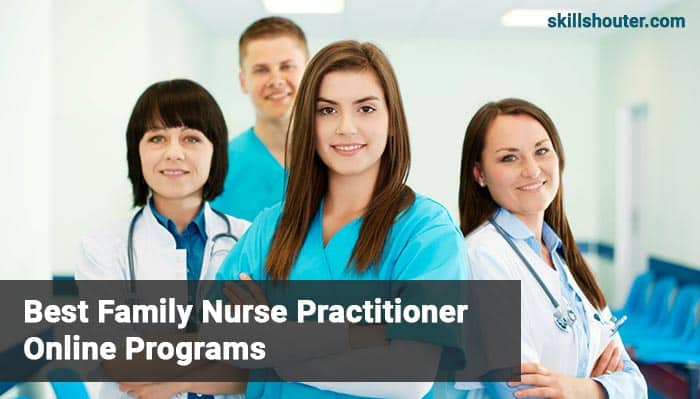 Best Family Nurse Practitioner Online Programs 