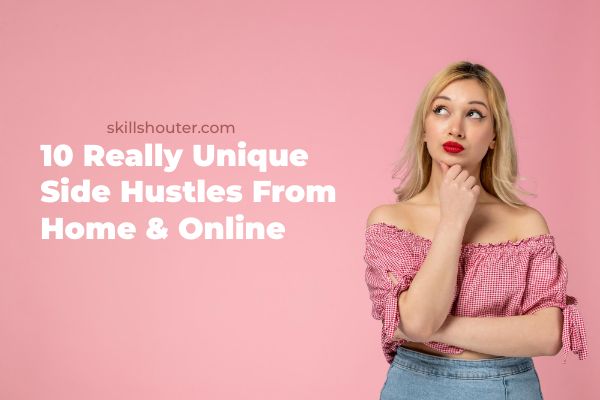 really unique side hustles